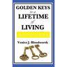 Golden Keys to a Lifetime of Living: A Classic New Thought Guide to Happiness, Faith, and Spiritual Living