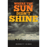 Where the Sun Didn't Shine