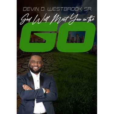 God Will Meet You in the Go