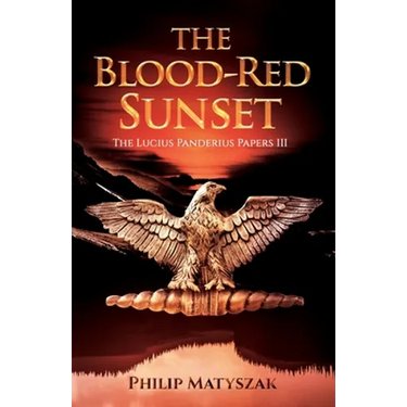 The Blood-Red Sunset: The Lucius Panderius Papers III