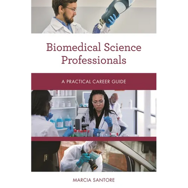 Biomedical Science Professionals: A Practical Career Guide