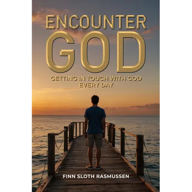 Encounter God: Getting in Touch with God Every Day