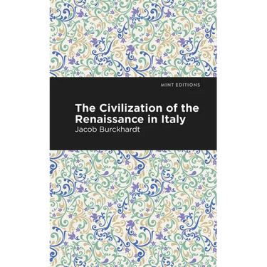 The Civilization of the Renaissance in Italy