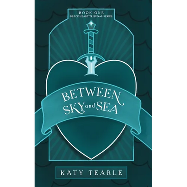 Between Sky and Sea: Book 1 of the Black Heart Tribunal Series