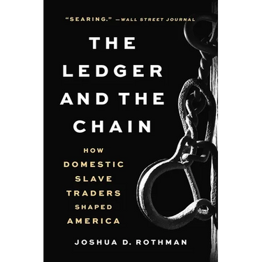 The Ledger and the Chain: How Domestic Slave Traders Shaped America