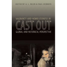Cast Out: Vagrancy and Homelessness in Global and Historical Perspective