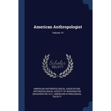 American Anthropologist; Volume 14