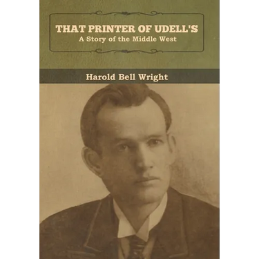 That Printer of Udell's: A Story of the Middle West