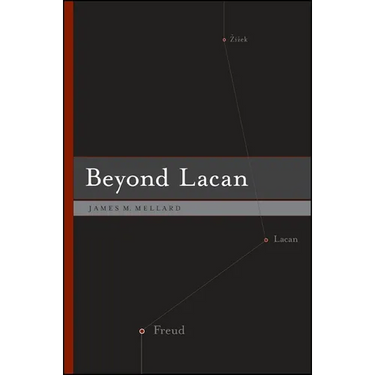 Beyond Lacan