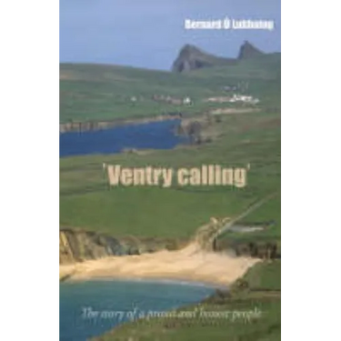 Ventry Calling: The Story of a Proud and Honest People