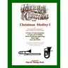 Christmas Medley I: for Four Trombones or Euphoniums and Tuba