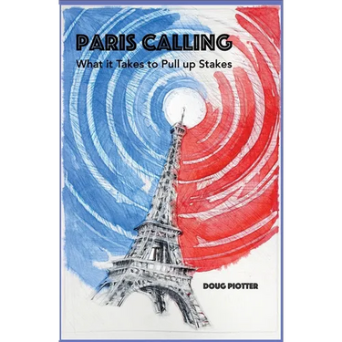 Paris Calling: What it Takes to Pull up Stakes