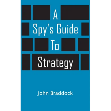 A Spy's Guide To Strategy