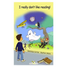 I really don't like reading!