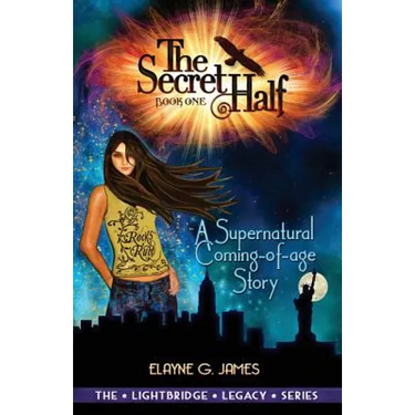 The Secret Half: A Supernatural Coming of Age Story - The LightBridge Series Book 1