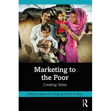 Marketing to the Poor: Creating Value