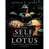 The Self and the Lotus: A Jungian View of Indian Buddhism, Volume II