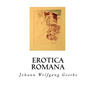 Erotica Romana: The Roman Elegies