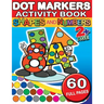 Dot Markers Activity Book Shapes and Numbers: 60 Full Coloring Pages Simple Guided Big Dots With Shapes, Objects and Numbers - Playful Learning For To