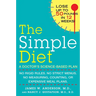 The Simple Diet: A Doctor's Science-Based Plan