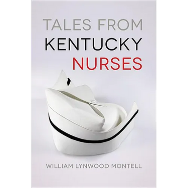 Tales from Kentucky Nurses