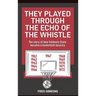 They Played through the Echo of the Whistle: The story of how Valdosta State became a basketball dynasty
