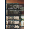 Concerning the Van Bunschoten Or Van Benschoten Family in America: A Genealogy and Brief History