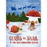 Curtis The Snail and The Lost Christmas Letter