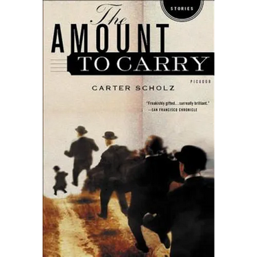 The Amount to Carry: Stories