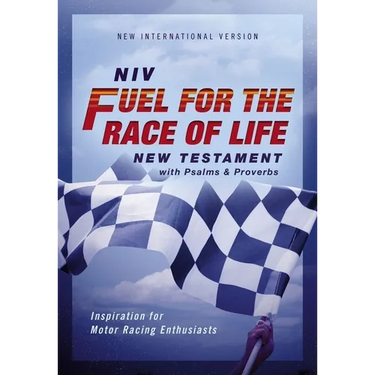 Niv, Fuel for the Race of Life New Testament with Psalms and Proverbs, Pocket-Sized, Paperback, Comfort Print: Inspiration for Motor Racing Enthusiast