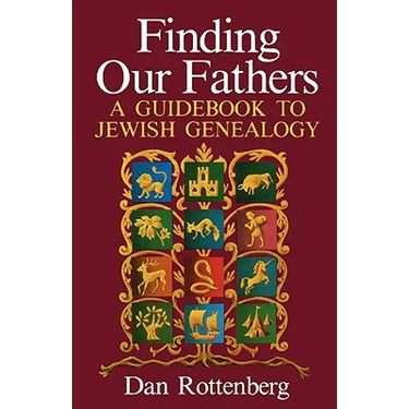 Finding Our Fathers. a Guidebook to Jewish Genealogy