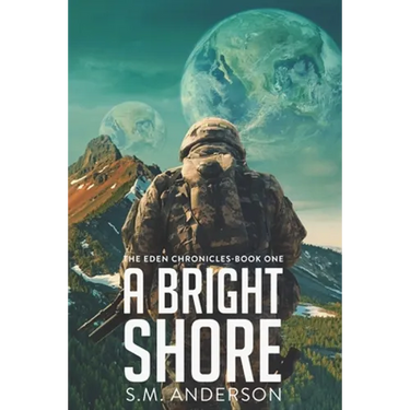 A Bright Shore: The Eden Chronicles-Book One