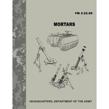 Mortars (FM 3-22.90)