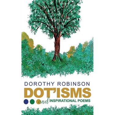 DOT'ISMS & Inspirational Poetry