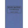 Henri Matisse: A Bio-Bibliography