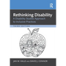 Rethinking Disability: A Disability Studies Approach to Inclusive Practices