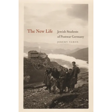 The New Life: Jewish Students of Postwar Germany