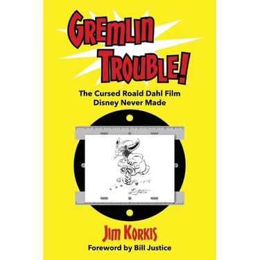 Gremlin Trouble!: The Cursed Roald Dahl Film Disney Never Made