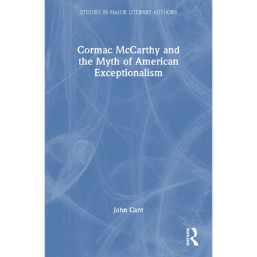 Cormac McCarthy and the Myth of American Exceptionalism