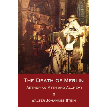 The Death of Merlin: Arthurian Myth and Alchemy
