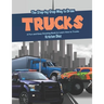 The Step-by-Step Way to Draw Trucks: A Fun and Easy Drawing Book to Learn How to Trucks