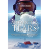 Antarctic Tears: Determination, Adversity, and the Pursuit of a Dream at the Bottom of the World