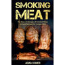Smoking Meat: The Best 20 Recipes of Smoked Meat, Unique Recipes for Unique BBQ