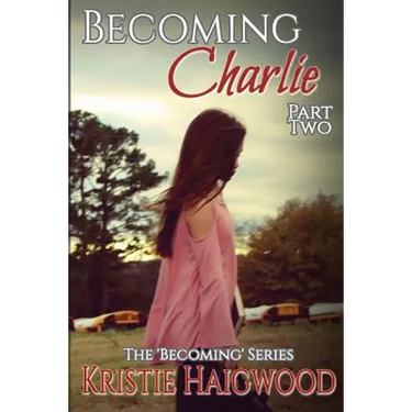 Becoming Charlie - Part Two