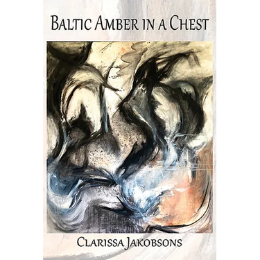Baltic Amber in a Chest: Poems