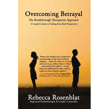 Overcoming Betrayal: The Breakthrough Therapeutic Approach - A Couple's Guide to Healing from Both Perspectives