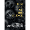 From Out of the Silence (Nezu Press Classics)