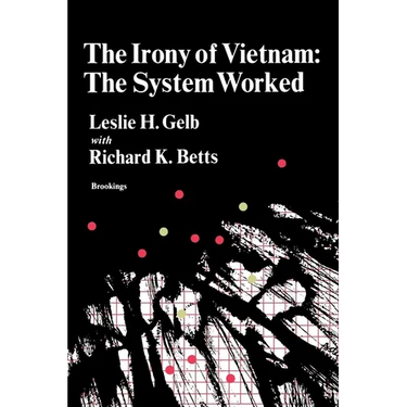 The Irony of Vietnam: The System Worked