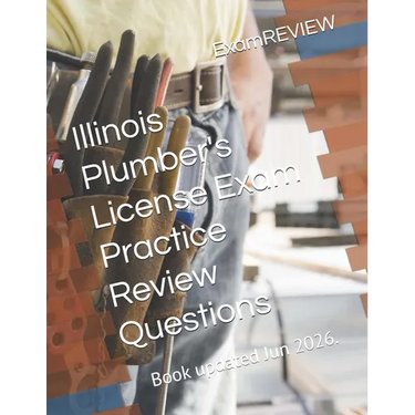 Illinois Plumber's License Exam Practice Review Questions