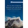 Theosis, Sino-Christian Theology and the Second Chinese Enlightenment: Heaven and Humanity in Unity